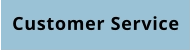 Customer Service