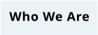 Who We Are