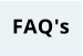 FAQ's