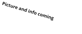 Picture and info coming